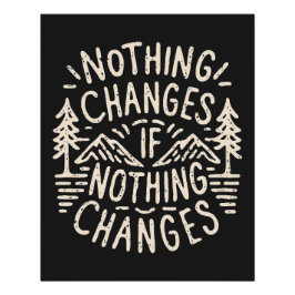 Niets verandert als niets verandert perfect poster