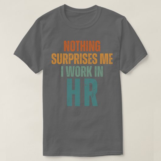 Niets verbaast me dat ik in HR 3 werk T-shirt (Design voorkant)