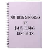 Niets verbaast me dat ik in Human Resources zit Notitieboek (Voorkant)