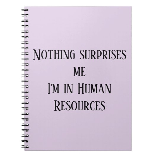 Niets verbaast me dat ik in Human Resources zit Notitieboek (Voorkant)