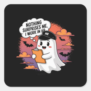 Niets verbaast me dat ik werk in HR, Ultimate Humo Vierkante Sticker