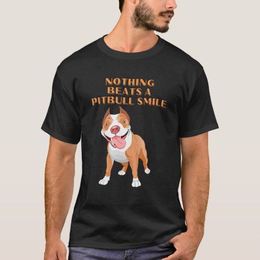 Niets verslaat een Pitbull glimlach T-shirt (Voorkant)