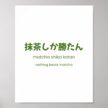 Niets verslaat Matcha – Japanse Matcha Quote