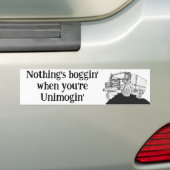 Niets vervelend als je Unimogin bent Bumpersticker (Op auto)