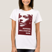 Niets zal me nu tegenhouden t-shirt (Voorkant)