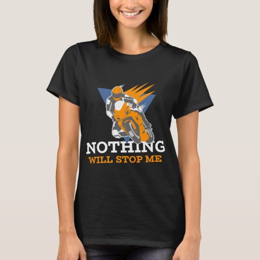Niets zal me stoppen T-shirt (Voorkant)