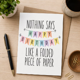 Niets zegt “Gelukkige verjaardag” als een gevouwen Feestdagenkaart