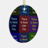 Niets zoals jij keramisch ornament (Rechts)