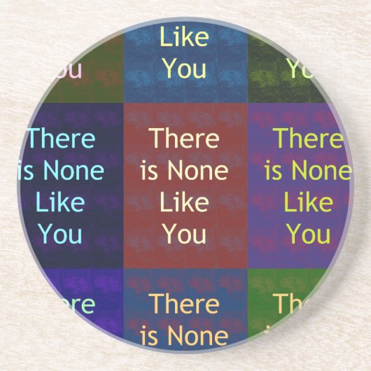 Niets zoals jij zandsteen onderzetter (Voorkant)