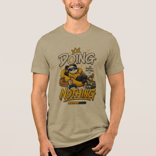 Nietsdoen – Grappig Lui Leven Meme Design Tri-Blend Shirt (Voorkant)