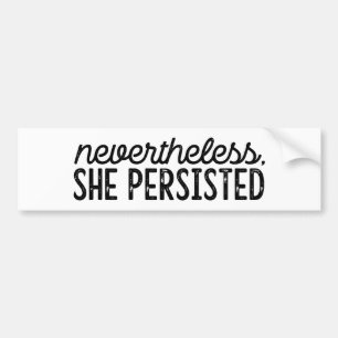 Niettemin, duurde zij - Feministe voort Bumpersticker