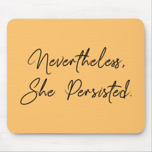 "Niettemin, duurde zij" Mooie Type voort Muismat