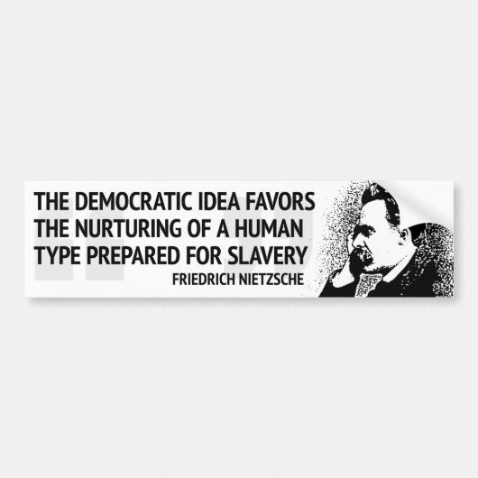 Nietzsche Democracy Bumpersticker (Voorkant)