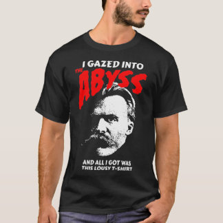 Nietzsche ik gaf de afgrond in en ik kreeg dit t-shirt