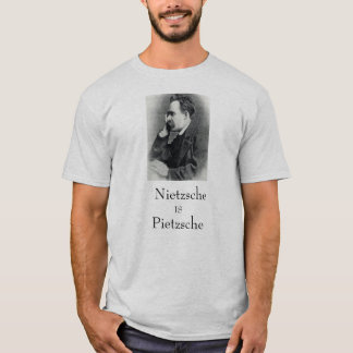 Nietzsche is Pietzsche T-shirt