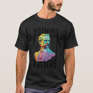 Nietzsche niets doet ertoe moderne nihilistische f t-shirt