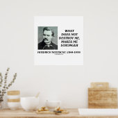 Nietzsche wat me niet vernietigt Quote Poster (Keuken)