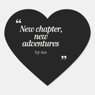 Nieuw hoofdstuk, nieuw avonturen ontwerp door mij hart sticker