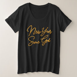 Nieuw Jaar Dezelfde God Grote Maat T-shirt
