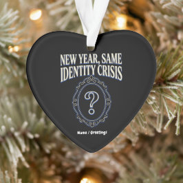 Nieuw Jaar Dezelfde Identiteitscrisis Grappige Ret Ornament