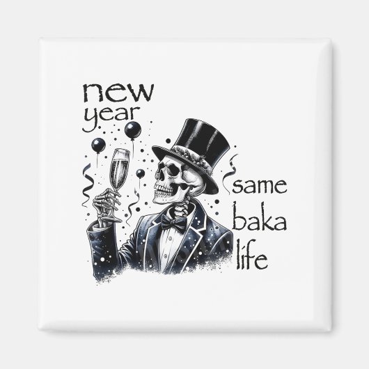 Nieuw jaar, hetzelfde Baka-leven, grappig skelet,  Magneet (Voorkant)