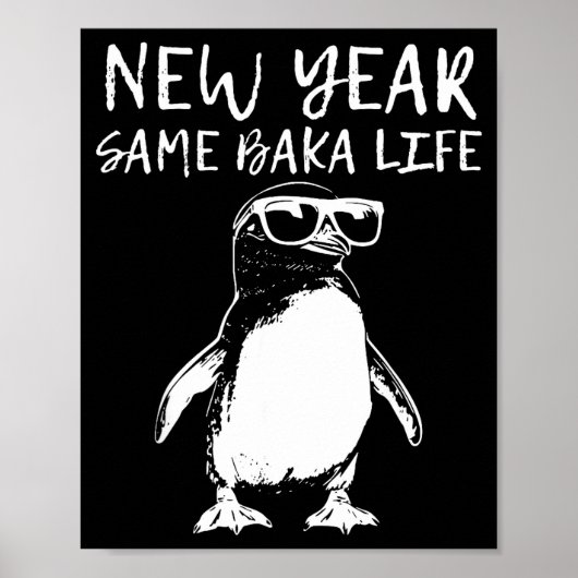 Nieuw jaar hetzelfde Baka-leven Grappige Pinguïn g Poster (Voorkant)