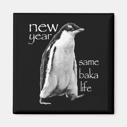 Nieuw jaar hetzelfde Baka leven Pinguïn grap Magneet (Voorkant)