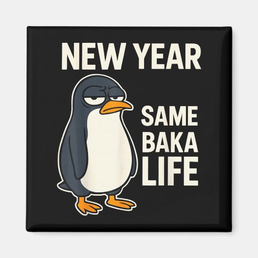 Nieuw jaar hetzelfde Baka leven Pinguïn grap Magneet (Voorkant)