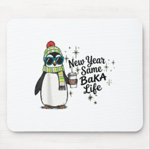 Nieuw jaar hetzelfde Baka leven Pinguïn Meme grap  Muismat