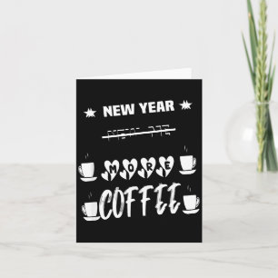 Nieuw jaar meer koffie grappige sarcastische quote bedankkaart