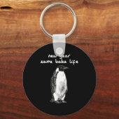 Nieuw jaar, zelfde Baka Leven Humor Pinguïn Grap Sleutelhanger (Voorkant)