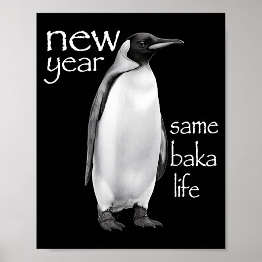 Nieuw Jaar Zelfde Baka Leven Pinguïn Grap Leuk Poster (Voorkant)