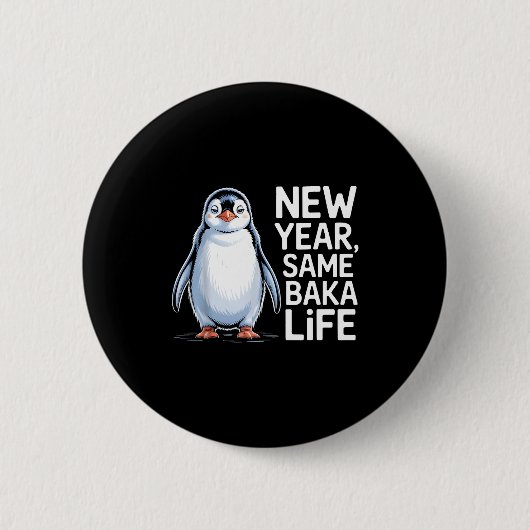Nieuw Jaar Zelfde Baka Leven Pinguïn Grap Ronde Button 5,7 Cm (Voorkant)