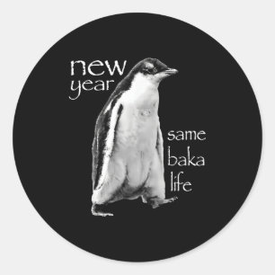 Nieuw jaar, zelfde Baka Leven Pinguïn Grap  Ronde Sticker