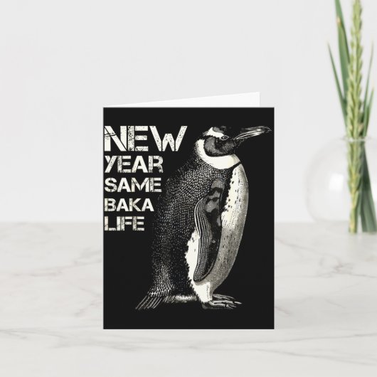 Nieuw Jaar Zelfde Baka Leven Pinguïn Grap Sarcasme Kaart (Voorkant)