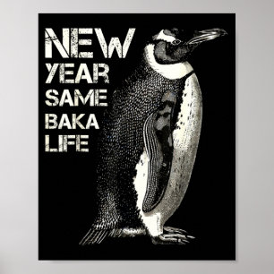 Nieuw Jaar Zelfde Baka Leven Pinguïn Grap Sarcasme Poster