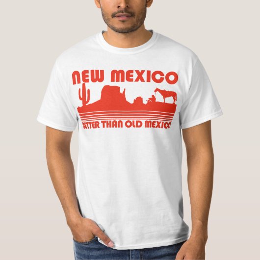 Nieuw Mexico beter dan oud Mexico T-shirt (Voorkant)