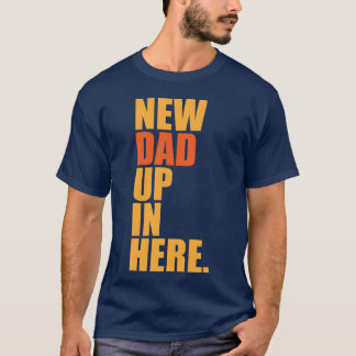 Nieuw Papa Vaderdag Gezegde Vader Familie vrienden T-shirt
