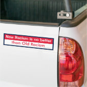 Nieuw racisme tegen oud racisme bumpersticker (Op Truck)