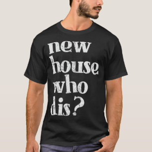 Nieuw Shirt thuiseigenaar: nieuw huis dat design o
