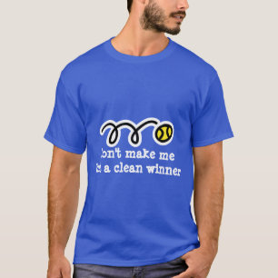 Nieuw tennis-shirt met grappige slogan t-shirt