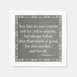 Nieuw Testament Bijbelcitaat - 1 Thessaliërs 5:15 Servetten