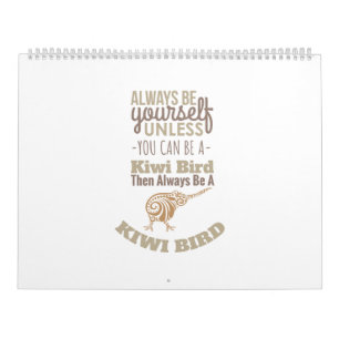Nieuw-Zeeland Altijd jezelf Kiwi Bird Gift Idee zi Kalender