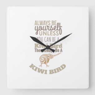 Nieuw-Zeeland Altijd jezelf Kiwi Bird Gift Idee zi Vierkante Klok