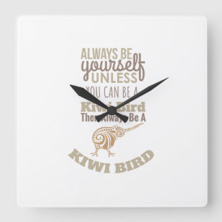 Nieuw-Zeeland Altijd jezelf Kiwi Bird Gift Idee zi Vierkante Klok