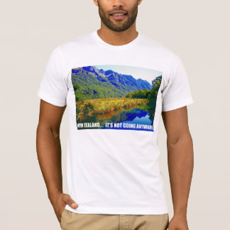 Nieuw-Zeeland... Het gaat nergens heen T-shirt