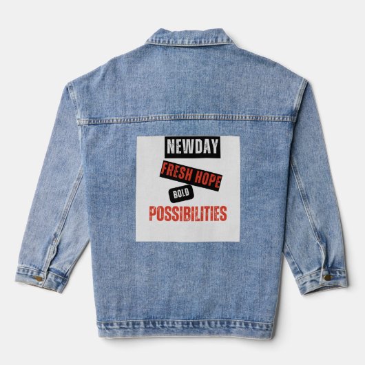 Nieuwe dag. Verse hoop. Stoute mogelijkheden. – In Denim Jacket (Achterkant)