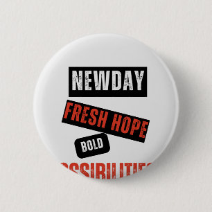 Nieuwe dag. Verse hoop. Stoute mogelijkheden. – In Ronde Button 5,7 Cm