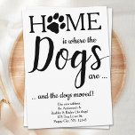 Nieuwe homedogs We hebben Pet Dog Bewegd Aankondiging<br><div class="desc">Thuis is waar de honden ... zijn en de honden bewogen. Laat je beste vriend je beweging aankondigen met deze schattige en grappige koninklijke kaartje. Pas de rug met namen en uw nieuw adres aan. Deze mededeling over de verplaatsing van een huisdier is een must voor alle hondenmoeders, hondenvaders en...</div>
