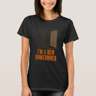 Nieuwe huiseigenaar voor huisverwarming sluit de v t-shirt